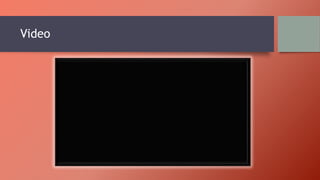 Video
 