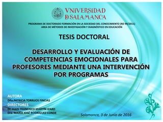 DESARROLLO Y EVALUACIÓN DE
COMPETENCIAS EMOCIONALES PARA
PROFESORES MEDIANTE UNA INTERVENCIÓN
POR PROGRAMAS
TESIS DOCTORAL...