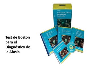 Presentación Test de Boston evaluacion afasiass | PPTX