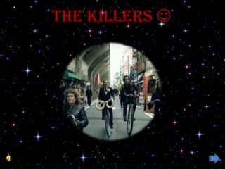 The Killers 
 