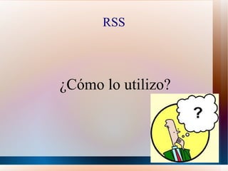 RSS Sin RSS 