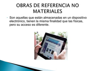 •

Son aquellas que están almacenadas en un dispositivo
electrónico, tienen la misma finalidad que las físicas,
pero su acceso es diferente.

 