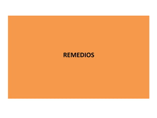 REMEDIOS
 