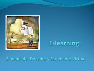 Presentación Características del Tutor y Estudiante Virtual 