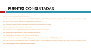 FUENTES CONSULTADAS http://www.maestrosdelweb.com/editorial/redessociales/   http://video.google.com/videosearch?hl=es&q=twitter++EN+ESPA%C3%91OL&um=1&ie=UTF-8&ei=pgRvSsTtL46wtgfu5sjfCA&sa=X&oi=video_result_group&ct=title&resnum=5#   http://ebiquity.umbc.edu/blogger/2007/04/15/global-distribution-of-twitter-users/   http://portal.educ.ar/debates/sociedad/cultura-digital/twitter-y-los-nuevos-usos-sociales-de-la-web.php   http://www.deugarte.com/web-21-del-yo-rey-al-nosotros-red   http://opiniones.wordpress.com/2009/07/01/alrededor-de-twitter-sus-usos-y-algunas-aplicaciones/   http://mediaproweb.com/descubre-twitter-y-dejate-sorprender-por-el-twittering/ http://images.google.com.ec/images?hl=es&q=twitter&gbv=2&aq=1&oq=twi http://mercadeoglobal.com/articulos/articles/339/1/Blogs-Redes-Sociales-Twitter-Marcadores-Sociales-RSS-Wikis/Pagina1.html http://video.google.com/videosearch?hl=es&q=twitter++EN+ESPA%C3%91OL&um=1&ie=UTF-8&ei=pgRvSsTtL46wtgfu5sjfCA&sa=X&oi=video_result_group&ct=title&resnum=5# http://pqpq.es/porqueses/internet/redes-sociales-twitter-o-facebook/ 