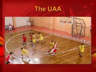 The UAA 