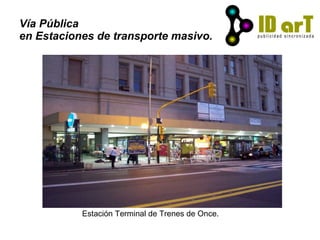 Vía Pública  en Estaciones de transporte masivo. ,[object Object]