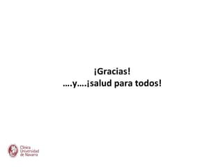 ¡Gracias!
….y….¡salud para todos!
 