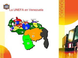 La UNEFA en Venezuela
 