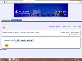 Fin procedimiento ver parciales
 
