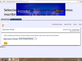 Seleccionamos el periodo en el cual queremos
inscribir materias y le damos enviar
 