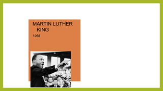 MARTIN LUTHER
KING
 1968
 