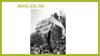 MAIG DEL 68
 