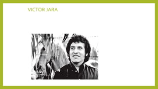 VICTOR JARA
 