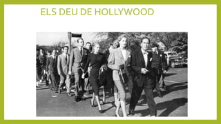 ELS DEU DE HOLLYWOOD
 