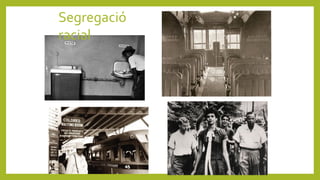 Segregació
racial
 