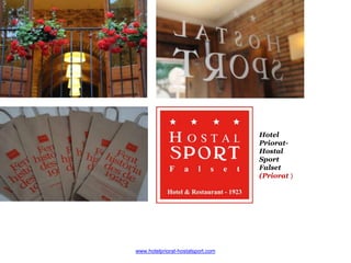 Hotel
                                   Priorat-
                                   Hostal
                                   Sport
                                   Falset
                                   (Priorat )




www.hotelpriorat-hostalsport.com
 