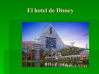 El hotel de Disney 