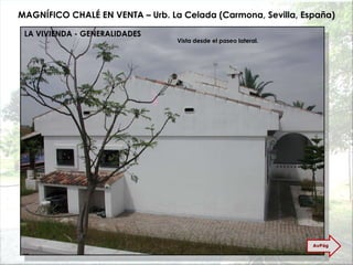 MAGNÍFICO CHALÉ EN VENTA – Urb. La Celada (Carmona, Sevilla, España) Vista desde el paseo lateral. LA VIVIENDA - GENERALIDADES AvPág 
