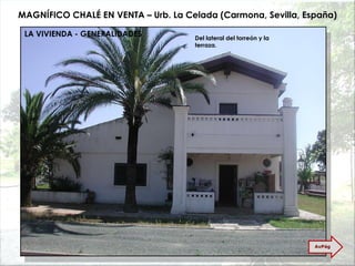MAGNÍFICO CHALÉ EN VENTA – Urb. La Celada (Carmona, Sevilla, España) Del lateral del torreón y la terraza. LA VIVIENDA - GENERALIDADES AvPág 