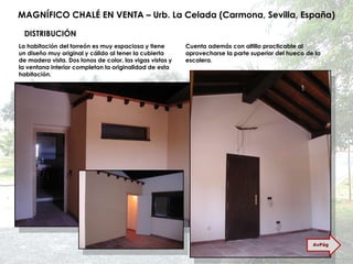 MAGNÍFICO CHALÉ EN VENTA – Urb. La Celada (Carmona, Sevilla, España) La habitación del torreón es muy espaciosa y tiene un diseño muy original y cálido al tener la cubierta de madera vista. Dos tonos de color, las vigas vistas y la ventana interior completan la originalidad de esta habitación. Cuenta además con altillo practicable al aprovecharse la parte superior del hueco de la escalera. DISTRIBUCIÓN AvPág 