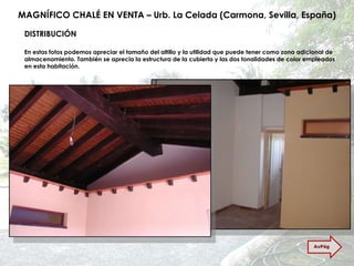 MAGNÍFICO CHALÉ EN VENTA – Urb. La Celada (Carmona, Sevilla, España) En estas fotos podemos apreciar el tamaño del altillo y la utilidad que puede tener como zona adicional de almacenamiento. También se aprecia la estructura de la cubierta y las dos tonalidades de color empleados en esta habitación. DISTRIBUCIÓN AvPág 