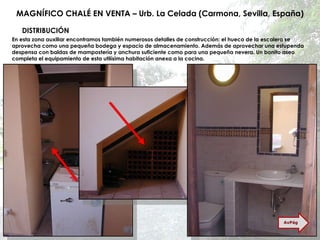 MAGNÍFICO CHALÉ EN VENTA – Urb. La Celada (Carmona, Sevilla, España) En esta zona auxiliar encontramos también numerosos detalles de construcción: el hueco de la escalera se aprovecha como una pequeña bodega y espacio de almacenamiento. Además de aprovechar una estupenda despensa con baldas de mampostería y anchura suficiente como para una pequeña nevera. Un bonito aseo completa el equipamiento de esta utilísima habitación anexa a la cocina. DISTRIBUCIÓN AvPág 