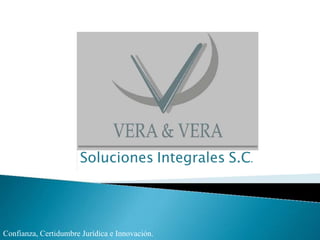 Soluciones Integrales S.C.




Confianza, Certidumbre Jurídica e Innovación.
 