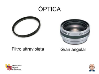ÓPTICA Filtro ultravioleta Gran angular 