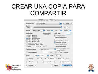 CREAR UNA COPIA PARA COMPARTIR 