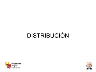 DISTRIBUCIÓN 