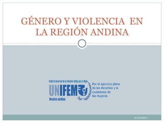 GÉNERO Y VIOLENCIA  EN LA REGIÓN ANDINA 2/12/2010 