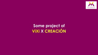 Some project of
ViXi X CREACiÓN

6

 
