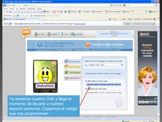 Ya tenemos nuestro Voki y llega el momento de llevarlo a nuestro espacio personal. Copiamos el código que nos proporcionan.