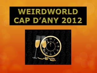 Cap d'any WeirdWorld