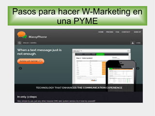 Pasos para hacer W-Marketing en
una PYME
 