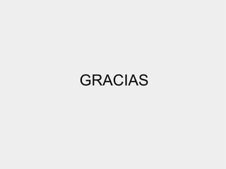 GRACIAS
 