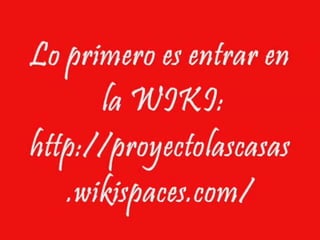 Tutorial de la wiki del proyecto de las Casas