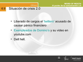 Liberado de cargos el  'twittero'  acusado de causar pánico financiero Exempleados de Domino’s  y su video en youtube.com Dell hell. Situación de crisis 2.0 6.9 