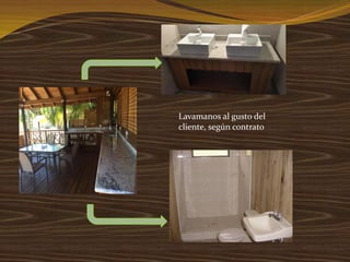 Lavamanos al gusto del
cliente, según contrato
 