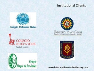 Institutional Clients

www.intercambiosestudiantiles.org.com

 
