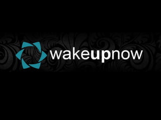 Presentación "Wake Up Now"