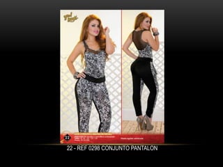 22 - REF 0298 CONJUNTO PANTALON
 