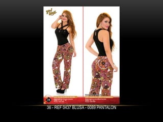 36 - REF 0437 BLUSA - 0089 PANTALON
 