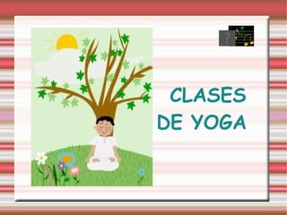 CLASES  DE YOGA  