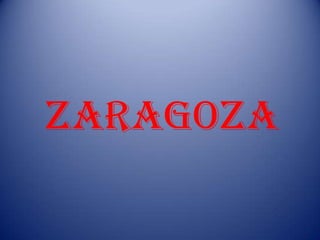 Zaragoza
 