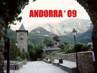ANDORRA ‘ 09 