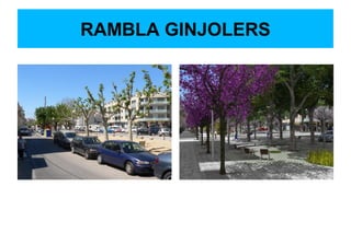 RAMBLA GINJOLERS
 