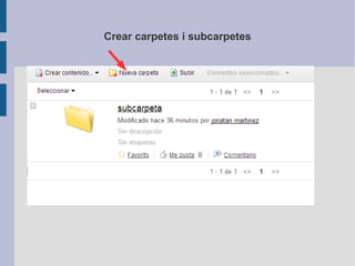 Crear carpetes i subcarpetes
 