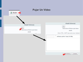 Pujar Un Vdeo
 